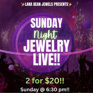 💎 Lana Bean Jewels Sunday Live – 2 for $20 Jewelry Night